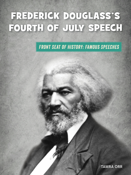 Title details for Frederick Douglass's Fourth of July Speech by Tamra B. Orr - Available